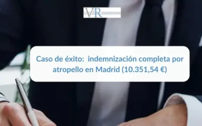 Caso de éxito: indemnización completa por atropello en Madrid (10.351,54 €)